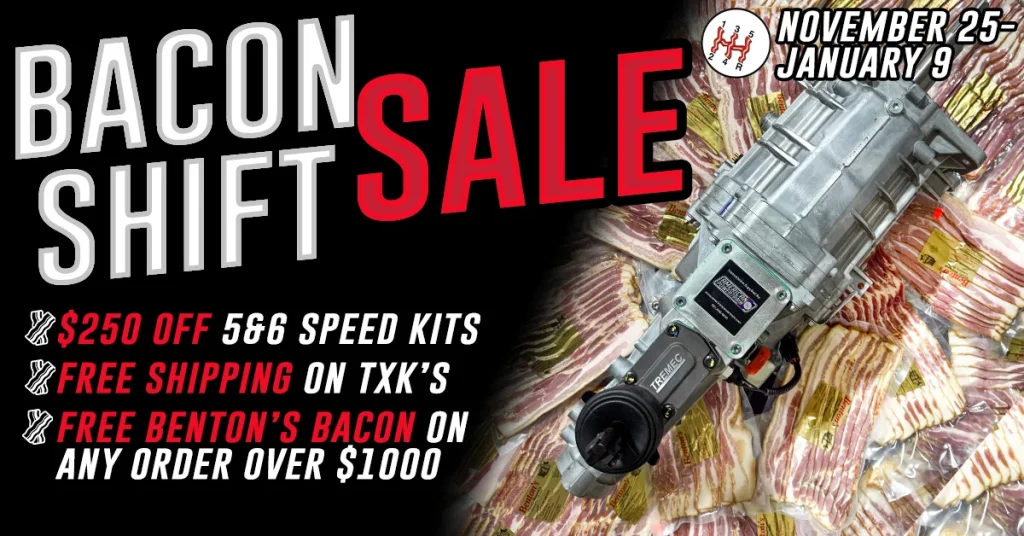 DID SANTA FAIL YOU? DON’T WORRY, THE BACONSHIFT SALE IS ON!!! FREE BACON, Plus $250 Discounts! It’s The BACONSHIFT Sale At American Powertrain And It Ends January 9th!